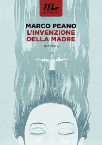 Marco Peano – L’invenzione della madre (2015)