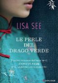 Lisa See - Le perle del drago verde (2012)