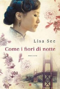 Lisa See – Come i fiori di notte (2015)