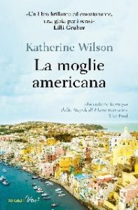 Katherine Wilson – La moglie americana (2017)