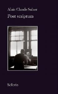 Alain Claude Sulzer – Post scriptum (2016)