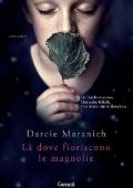 Darcie Maranich - Là dove fioriscono le magnolie (2014)