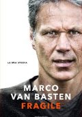Marco Van Basten - Fragile. La mia storia (2020)