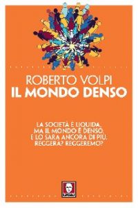 Roberto Volpi – Il mondo denso (2018)