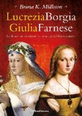 Bruna K. Midleton - Lucrezia Borgia, Giulia Farnese (2017)