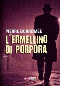 Pierre Borromée – L’ermellino di porpora (2015)