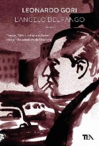 Leonardo Gori – L’angelo del fango (2015)