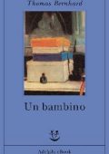 Thomas Bernhard - Un bambino (2014)
