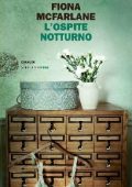 Fiona McFarlane - L'ospite notturno (2014)