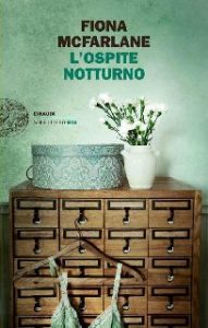 Fiona McFarlane – L’ospite notturno (2014)
