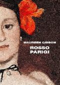 Maureen Gibbon - Rosso Parigi (2016)