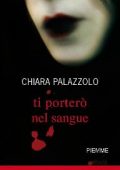 Chiara Palazzolo - Ti porterò nel sangue (2010)