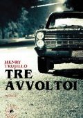 Henry Trujillo - Tre avvoltoi (2017)