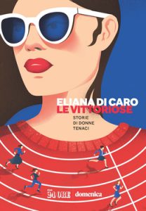 Eliana Di Caro – Le vittoriose (2020)