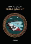 img Lidia Del Gaudio  - Il delitto di via Crispi n. 21 (2019)