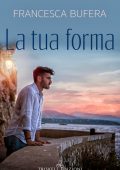 Francesca Bufera - La tua forma (2020)