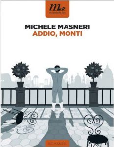 Michele Masneri – Addio, Monti (2015)