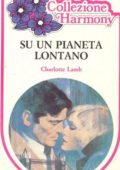 Charlotte Lamb - Su un pianeta lontano (1984)