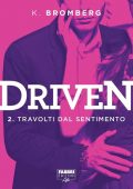 img K. Bromberg - Driven Vol.02. Travolti dal sentimento (2016)