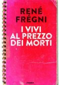 Rene Fregni - I vivi al prezzo dei morti (2019)
