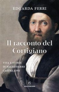Edgarda Ferri – Il racconto del cortigiano (2021)