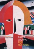 Guzel’ Yakhina - Figli del Volga (2021)