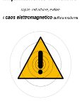 Achille Sacchi - Inquinamento Invisibile. Capire, individuare, evitare il caos elettromagnetico dell'era moderna  (2016) PDF