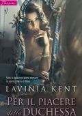 Lavinia Kent - Bound and determined Vol. 2. Per il piacere della Duchessa (2017)