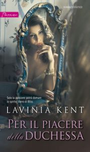 Lavinia Kent – Bound and determined Vol. 2. Per il piacere della Duchessa (2017)