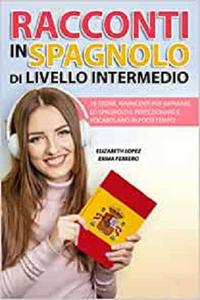 Racconti in Spagnolo di Livello Intermedio (2021)