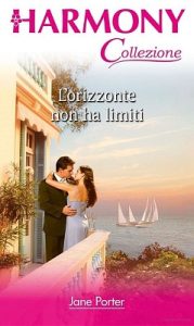 Jane Porter – L’orizzonte non ha limiti (2013)