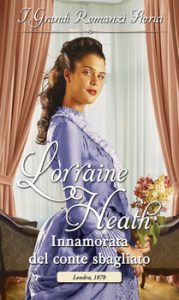 Lorraine Heath – Gli sfrontati di Havisham Vol. 2. Innamorata del conte sbagliato (2018)