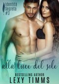 img Lexy Timms - Identità segreta Vol. 3. Alla luce del sole (2019)