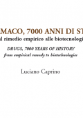 img [Luciano Caprino] Il Farmaco, 7000 Anni di Storia dal rimedio empirico alle biotecnologie (2011