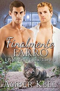 Amber Kell – Figli della Luna Vol. 6. Finalmente Farro (2015)