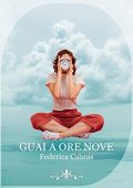 Federica Cabras  - Guai a ore nove (2020)