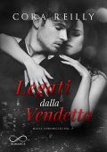 Cora Reilly - Mafia Chronicles Vol. 5. Legati dalla Vendetta (2021)
