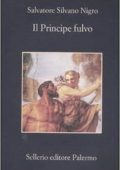 img Salvatore Silvano Nigro - Il principe fulvo (2012)