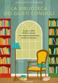Sara Nisha Adams - La biblioteca dei giusti consigli (2021)