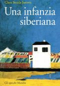 Clara Strada Janovic - Una infanzia siberiana (2017)