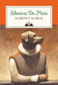 Silvana De Mari – La bestia e la bella (2015)