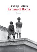 Pierluigi Battista - La casa di Roma (2021)