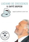 Luciano De Crescenzo - Il caffè sospeso (2010)