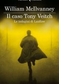 William McIlvanney - Il caso Tony Veitch (2014)