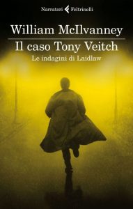 William McIlvanney – Il caso Tony Veitch (2014)