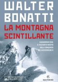 Walter Bonatti - La montagna scintillante (2018)