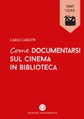 Carlo Carotti – Come documentarsi sul cinema in biblioteca (2019)