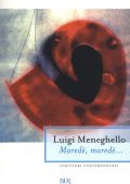 Luigi Meneghello – Maredè, maredè (2012)