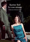 Karine Tuil - Le cose umane (2021)