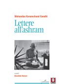 Mohandas Karamchand Gandhi - Lettere all'ashram (2019)